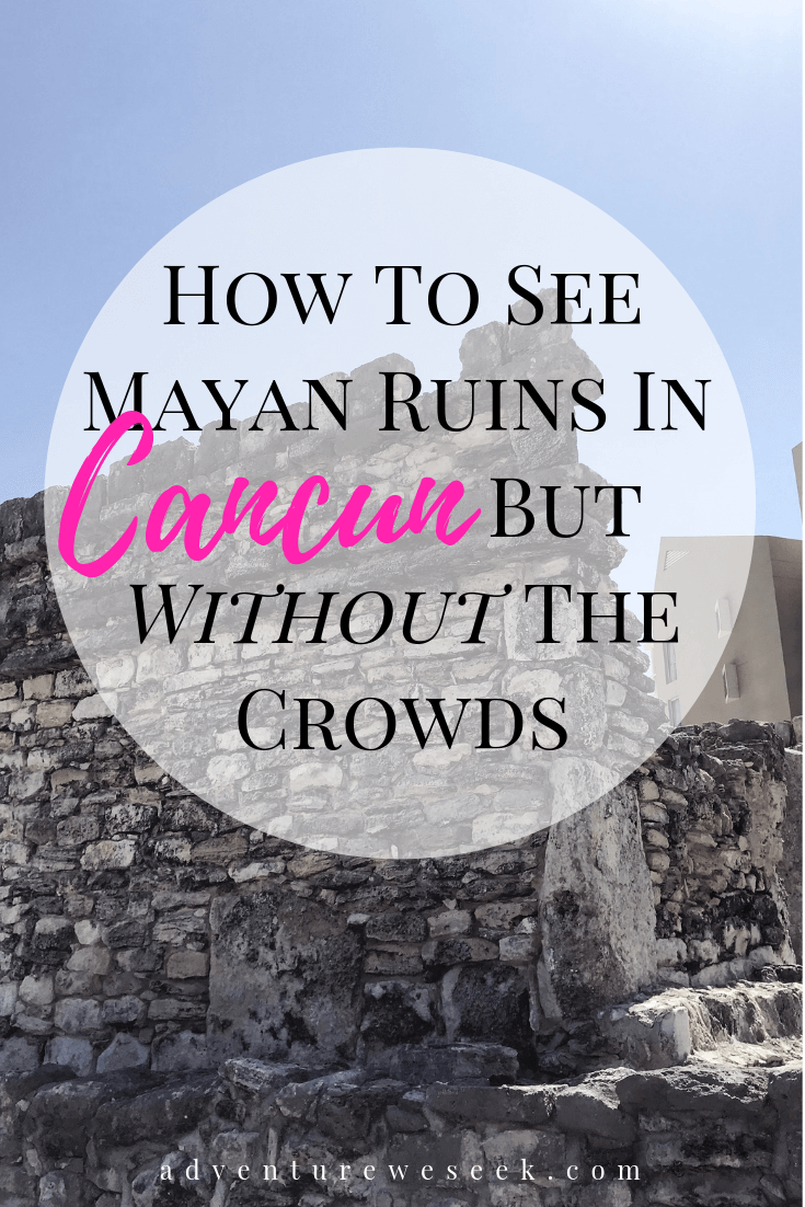 Mayan ruins in Mexico are incredible to see but can be extremely busy places to visit and quite far from the resort areas. Read this guide to easily visit some excellent Mayan ruins near Cancun without missing a whole day of beach time and without all the crowds!